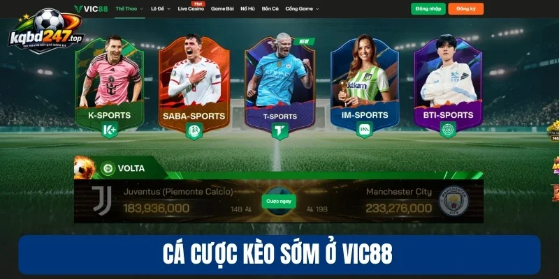Cá cược kèo sớm ở Vic88