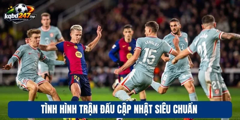 LIVESCORE 91 Tình hình trận đấu cập nhật siêu chuẩn
