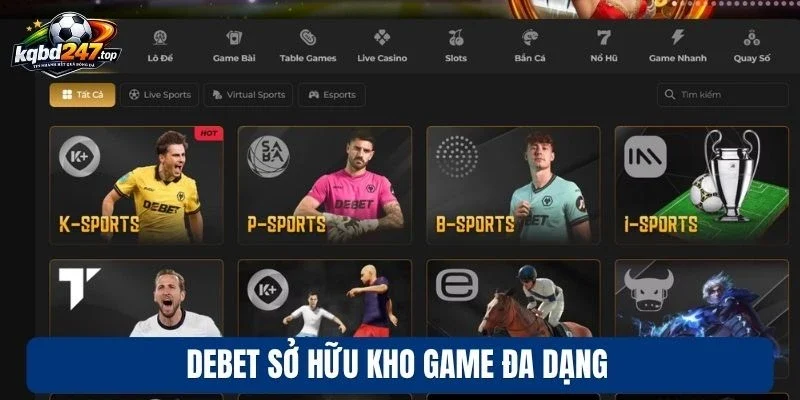 Debet sở hữu kho game đa dạng