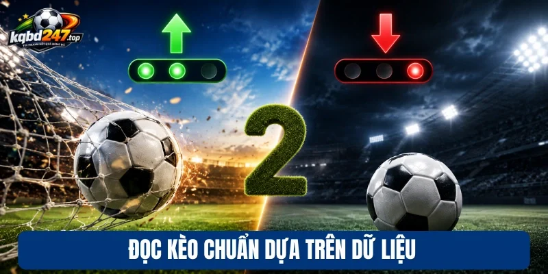 Đọc kèo chuẩn dựa trên dữ liệu