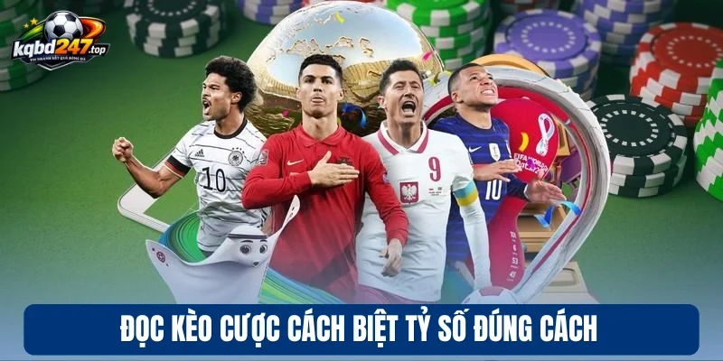 Đọc kèo cược cách biệt tỷ số đúng cách
