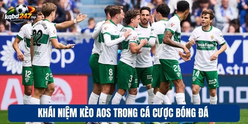 Khái niệm kèo AOS trong cá cược bóng đá