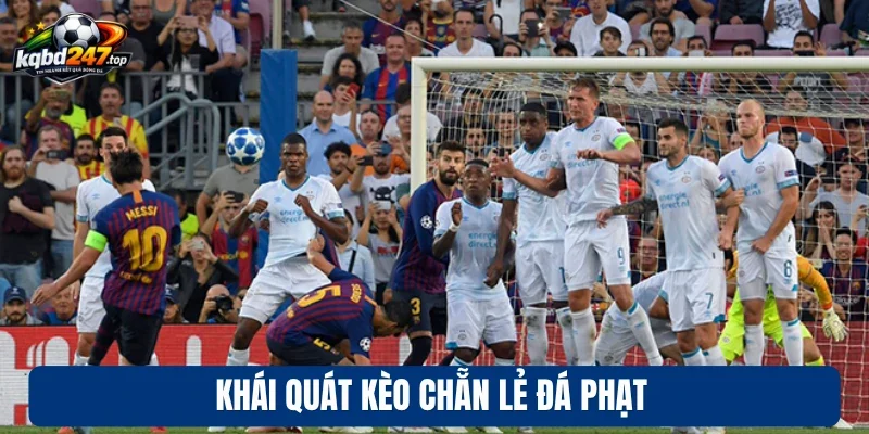 Khái quát kèo chẵn lẻ đá phạt