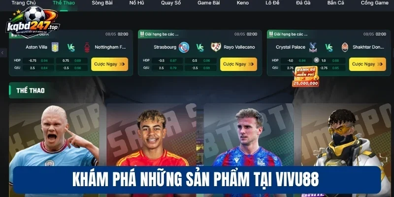 Khám phá những sản phẩm tại Vivu88