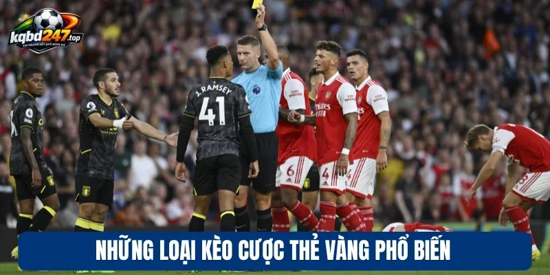 Những loại kèo cược thẻ vàng phổ biến