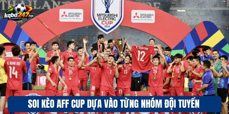 Soi kèo Aff Cup theo thời điểm, động lực của đội tuyển
