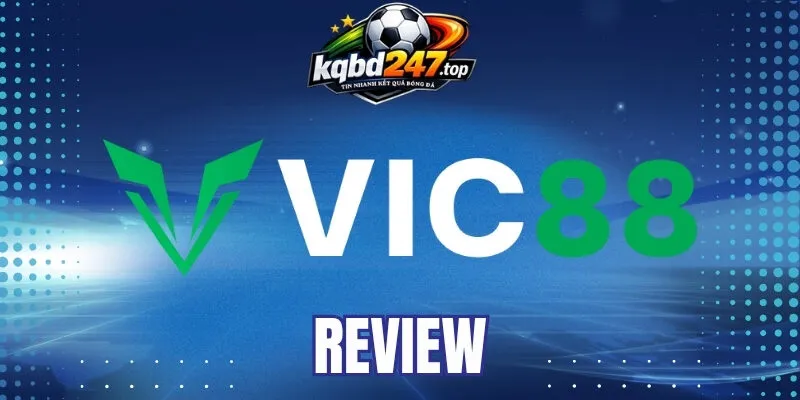 Kèo bóng được ưa thích nhất ở Vic88