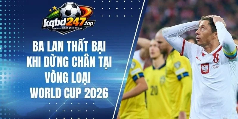 Nỗ lực của Ba Lan được đền đáp ở hiệp 2