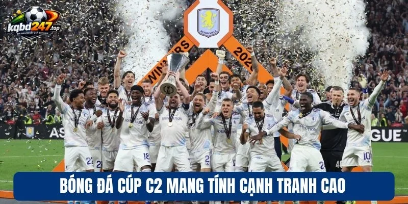 Bóng đá cúp C2 mang tính cạnh tranh 