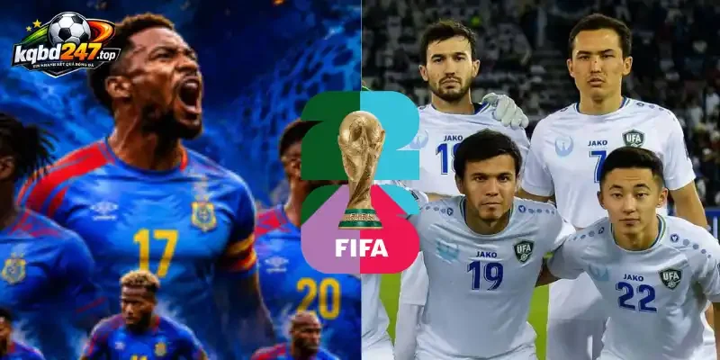 Cập nhật kèo nhà cái trận giữa CH Congo vs Uzbekistan