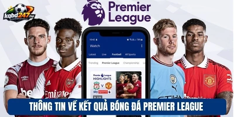 Thông tin về kết quả bóng đá Premier League
