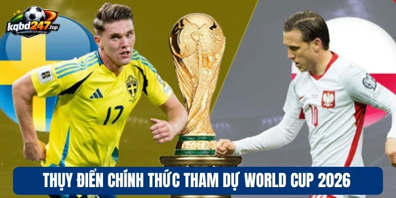 Thụy Điển chính thức tham dự World Cup 2026