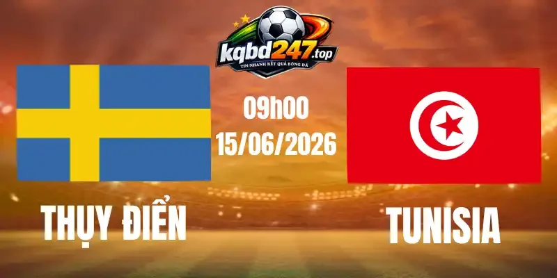Tỷ Lệ Kèo Thụy Điển Vs Tunisia - Bảng F World Cup 09h00 15/06/2026