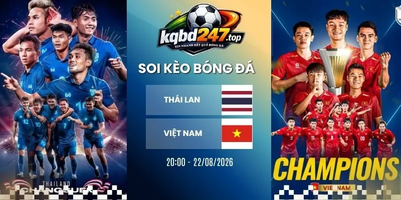Tỷ Lệ Kèo Thái Lan Vs Việt Nam - AFF Cup, 22/08/2026 1 Tỷ lệ kèo Thái Lan vs Việt Nam - AFF Cup, 22/08/2026