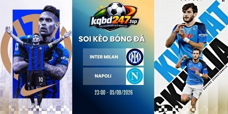 Kèo nhà cái Inter Milan vs Napoli - Serie A, 05/09/2026