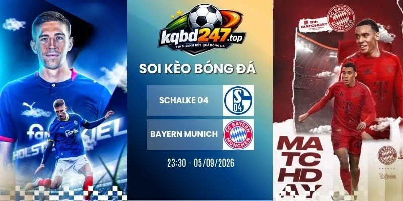 Tỷ lệ kèo Schalke 04 vs Bayern Munich - Bundesliga, 05/09/2026